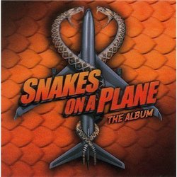 Snakes On A Plane - The Album