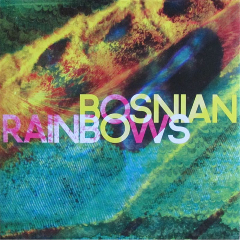 Bosnian Rainbows