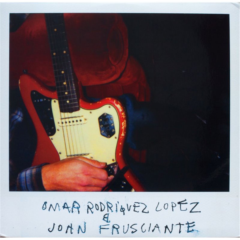 Omar Rodriguez Lopez & John Frusciante