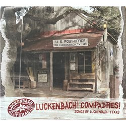 Luckenbach! Compadres! Songs Of Luckenbach Texas