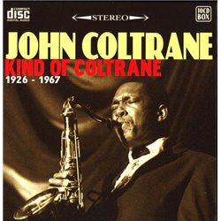 Kind Of Coltrane - 1926-1967