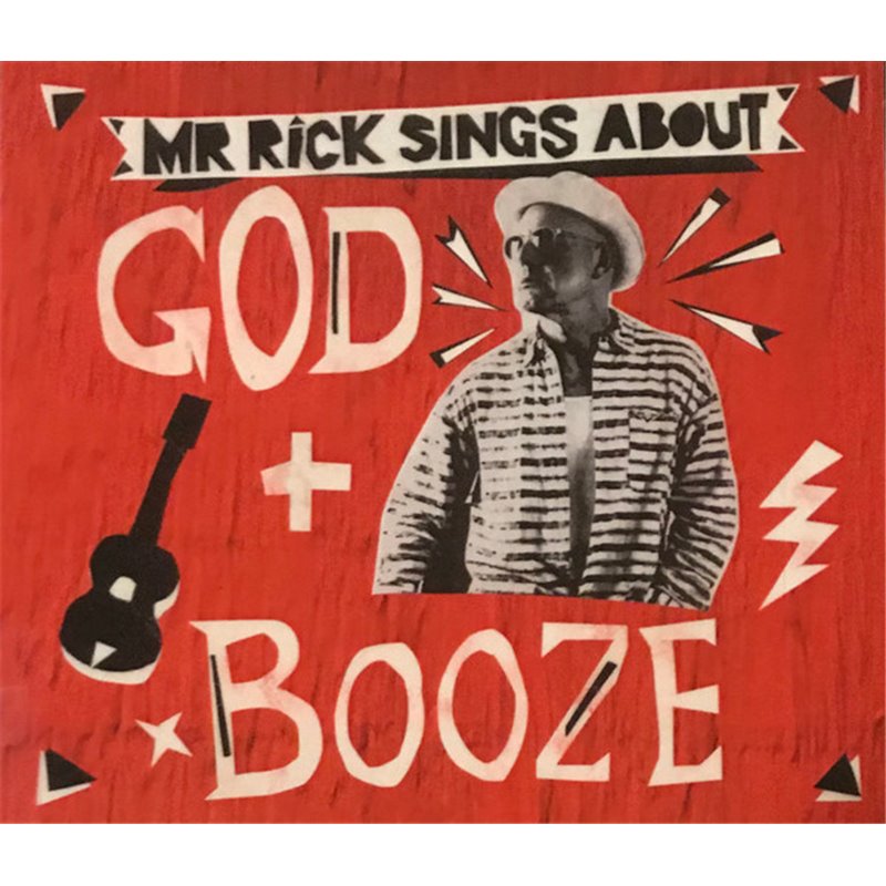 Mr. Rick Sings About God + Booze