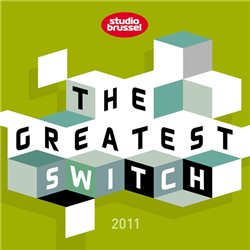 Studio Brussel - The Greatest Switch 2011