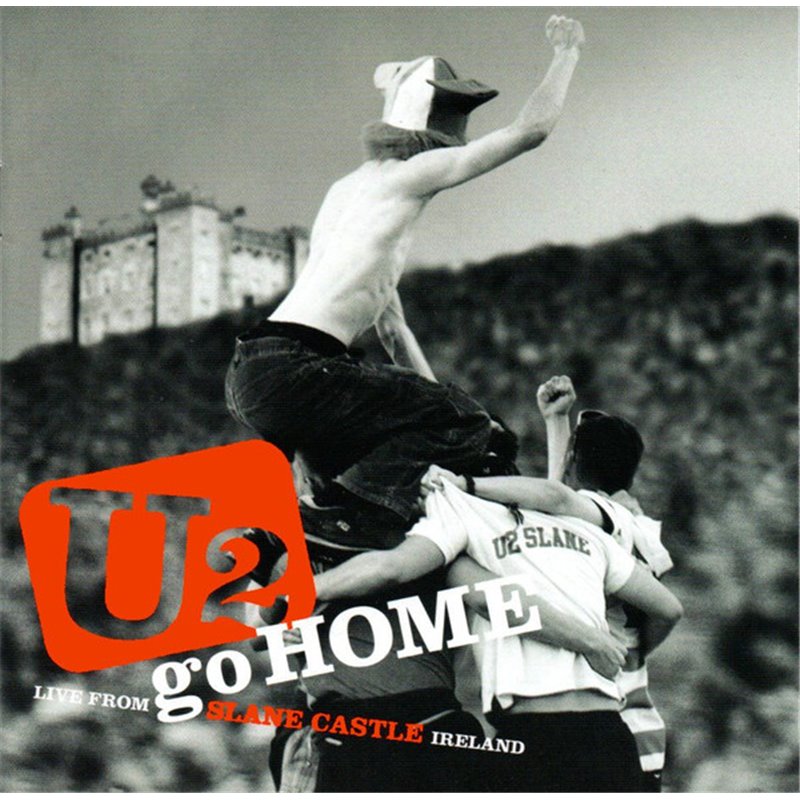 U2 Go Home (Live From Slane Castle Ireland)