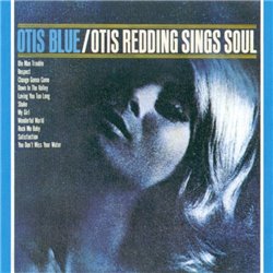 Otis Blue / Otis Redding Sings Soul