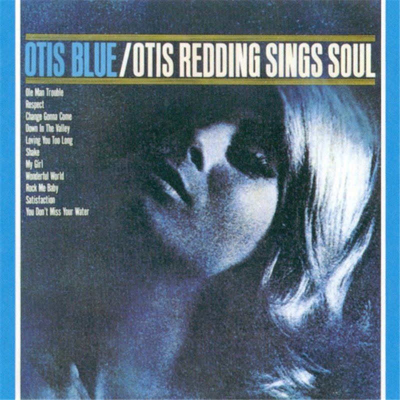 Otis Blue / Otis Redding Sings Soul
