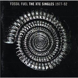 Fossil Fuel - The XTC Singles 1977-92