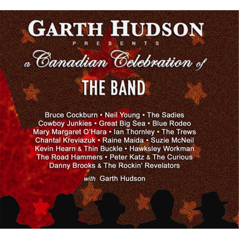 Garth Hudson Presents A Canadian Celebration Of The Band