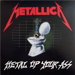Metal Up Your Ass