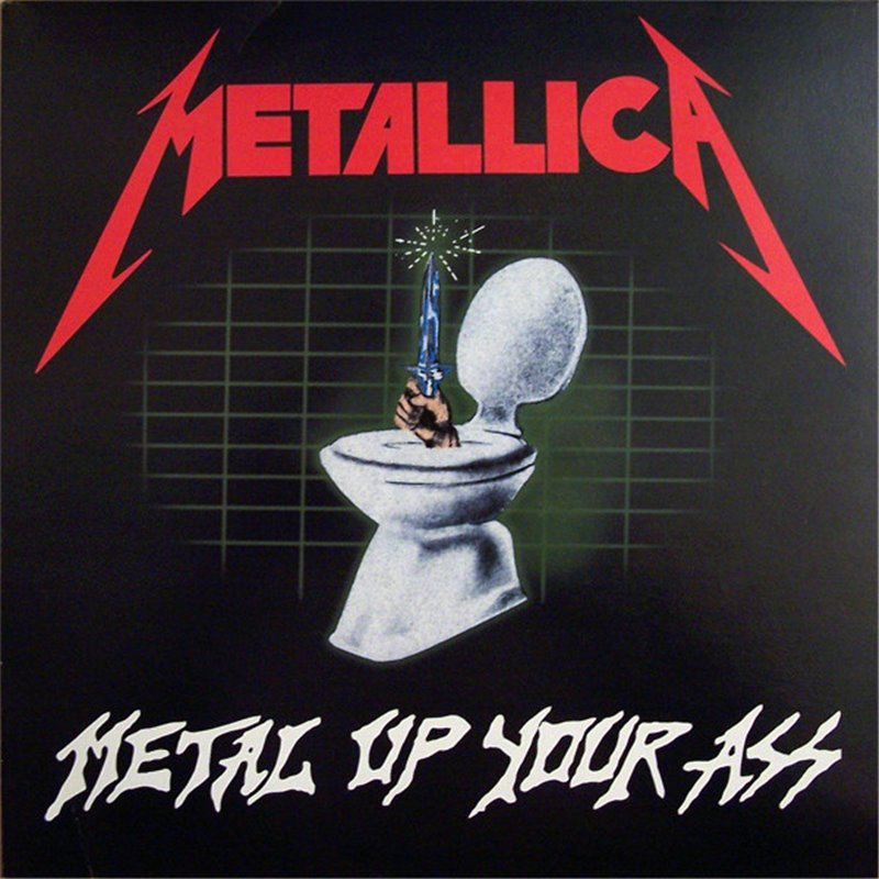 Metal Up Your Ass