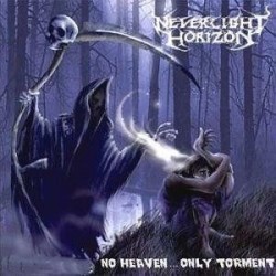 No Heaven… Only Torment