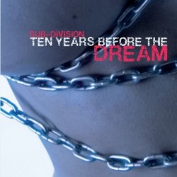 Ten Years Before The Dream