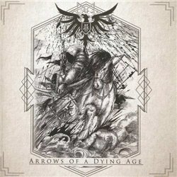 Arrows of a Dying Age