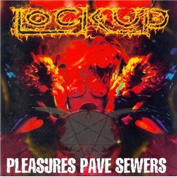 Pleasures Pave Sewers