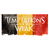 Temptations For The Weak